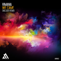 Vimana - We Came (Sneijder Remix)