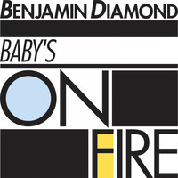 Benjamin Diamond - Baby's on Fire