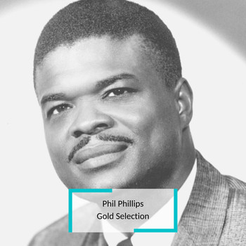 Phil Phillips - Phil Phillips - Gold Selection