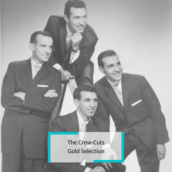 The Crew-Cuts - The Crew-Cuts - Gold Selection