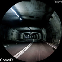 CorselB / - I Don't