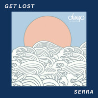 Serra - Get Lost