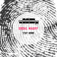 Erdal Mauff - Stay Home