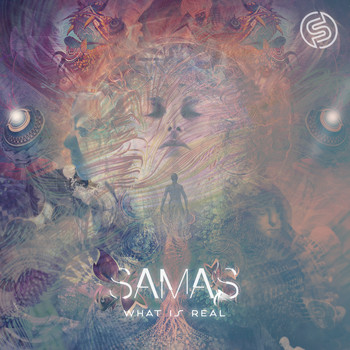 S.A.M.A.S / - What Is Real