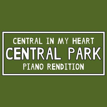 The Blue Notes - Central in My Heart (from 'Central Park') (Piano Rendition)
