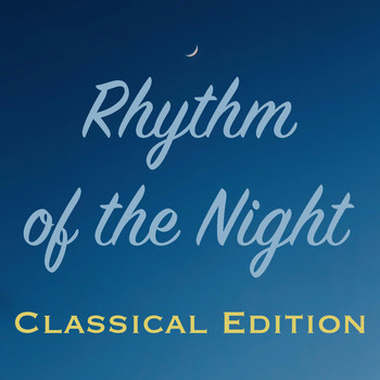 Various Artists - Rhythm of the Night Classical Edition
