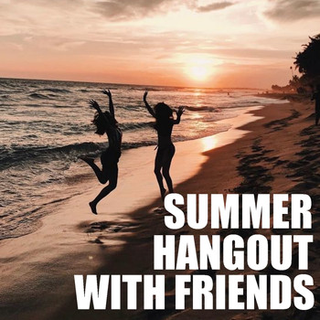 Various Artists - Summer Hangout With Friends