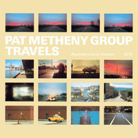 Pat Metheny Group - Travels (Live)