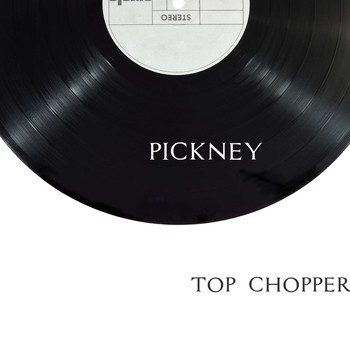 pickney / - Top Chopper