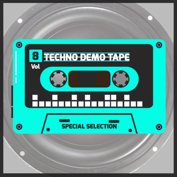 Various Artists - Techno Demo Tape, Vol. 8 (Special Selection)