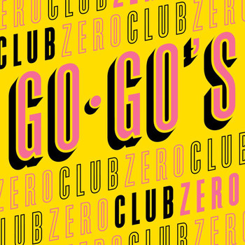 The Go-Go's - Club Zero (Explicit)