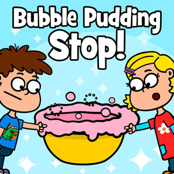 Hooray Kids Songs - Bubble Pudding Stop!