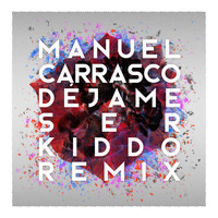 Manuel Carrasco - Déjame Ser (Kiddo Remix)