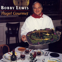 Bobby Lewis - Flugel Gourmet