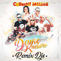 Collectif Métissé - Dame El Kuduro (Remix Djs)