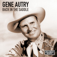 Gene Autry - In The Saddle