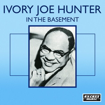 Ivory Joe Hunter - In The Basement