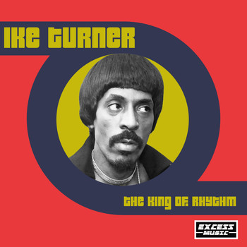 Ike Turner - The King Of Rhythm