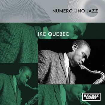 Ike Quebec - Numero Uno Jazz
