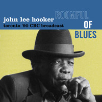 John Lee Hooker - Roomful Of Blues, Totonto &apos;90 (CBC Broadcast Remastered)