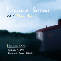 Battista Lena - Pofaulle Sessions, Vol. 1: From Here
