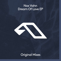 Nox Vahn - Dream Of Love EP