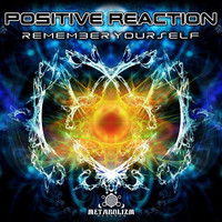 Positive Reaction - Remember Yourself