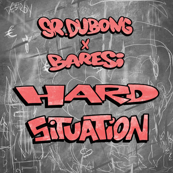 Sr. Dubong X Baresi - Hard Situation (Explicit)