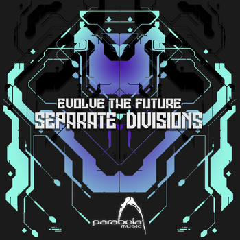 Evolve The Future - Separate Divisions