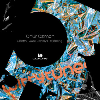 Onur Ozman - Liberty / Just Lonely / Rejecting