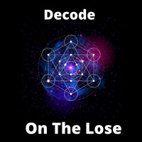 On The Lose - Decode
