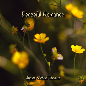 James Michael Stevens - Peaceful Romance