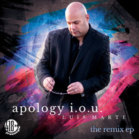 Luis Marte - Apology I.O.U. (The Remix)