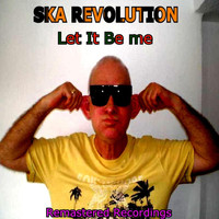 Ska Revolution - Let It Be Me
