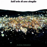 Andrea Salvatore - Sull'orlo di uno sbaglio