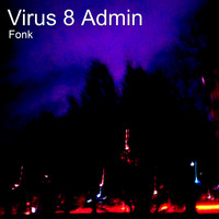 Fonk - Virus 8 admin