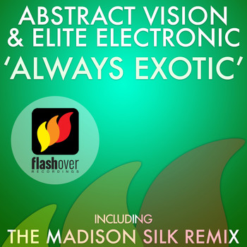 Abstract Vision & Elite Electronic - Always Exotic