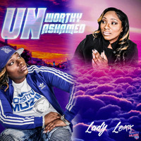 Lady Lexx - Unworthy and Unashamed