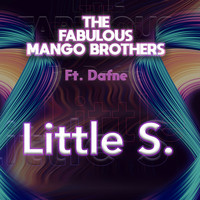 The Fabulous Mango Brothers - Little S. (Ft. Dafne) (Radio Edit)