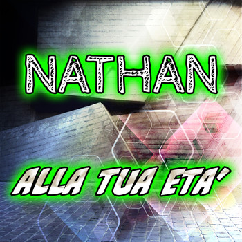 Nathan - Alla tua età