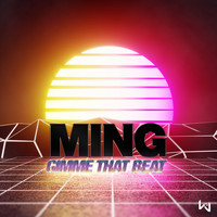 Ming - Gimme That Beat