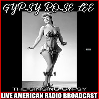 Gypsy Rose Lee - The Singing Gypsy