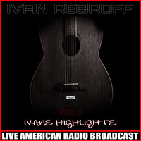 Ivan Rebroff - Ivan's Highlights Vol. 3