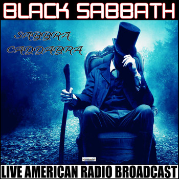Black Sabbath - Sabbra Caddabra (Live [Explicit])
