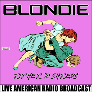 Blondie - Rip Her To Shreds (Live)