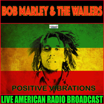 Bob Marley & The Wailers - Positive Vibrations (Live)