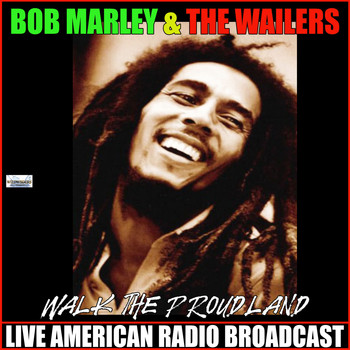 Bob Marley & The Wailers - Walk The Proud Land (Live)