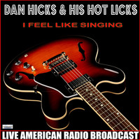 Dan Hicks & His Hot Licks - I Feel Like Singing (Live)