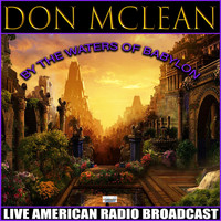 Don McLean - By The Waters Of Babylon (Live)