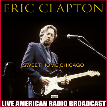 Eric Clapton - Sweet Home Chicago (Live)